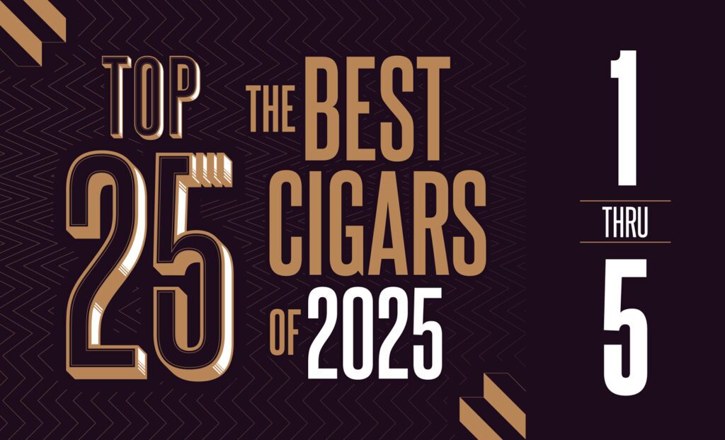 Top 25 Cigars of 2025 1 thru 5
