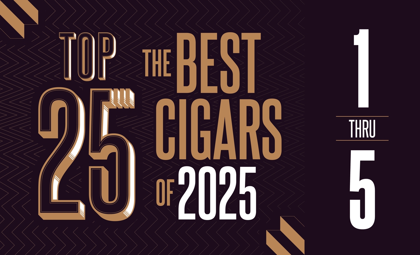 Top 25 Cigars of 2025 1 thru 5