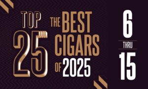 Top 25 Cigars of 2025 (16-25) 12 Top 25 Cigars of 2025 6 thru 15